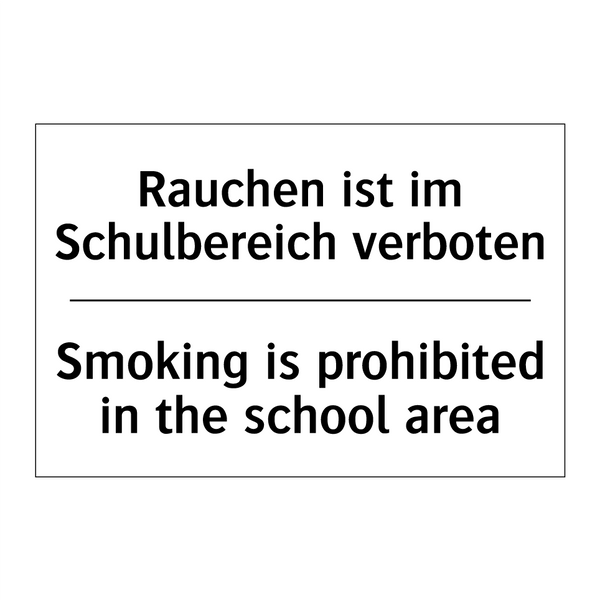 Rauchen ist im Schulbereich verboten/.../ - Smoking is prohibited in the school /.../