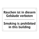 Rauchen ist in diesem Gebäude /.../ - Smoking is prohibited in this /.../