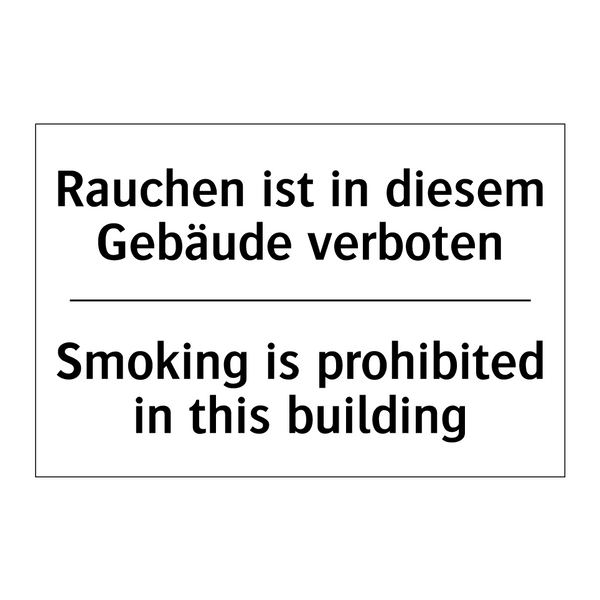 Rauchen ist in diesem Gebäude /.../ - Smoking is prohibited in this /.../