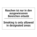 Rauchen ist nur in den ausgewiesenen /.../ - Smoking is only allowed in designated /.../