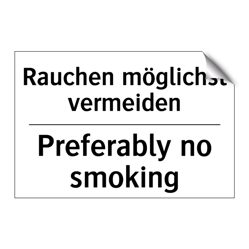 Rauchen möglichst vermeiden - Preferably no smoking