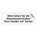 Bitte heben Sie die Hinterlassenschaften Ihres Hundes auf. Danke!