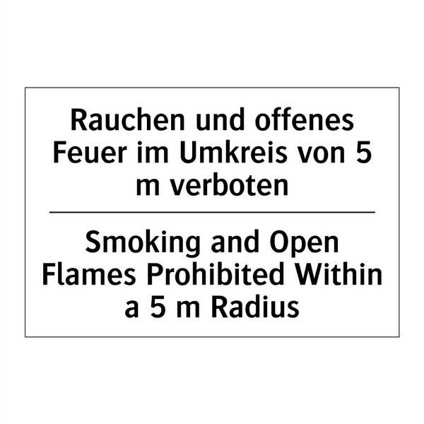 Rauchen und offenes Feuer im Umkreis /.../ - Smoking and Open Flames Prohibited /.../