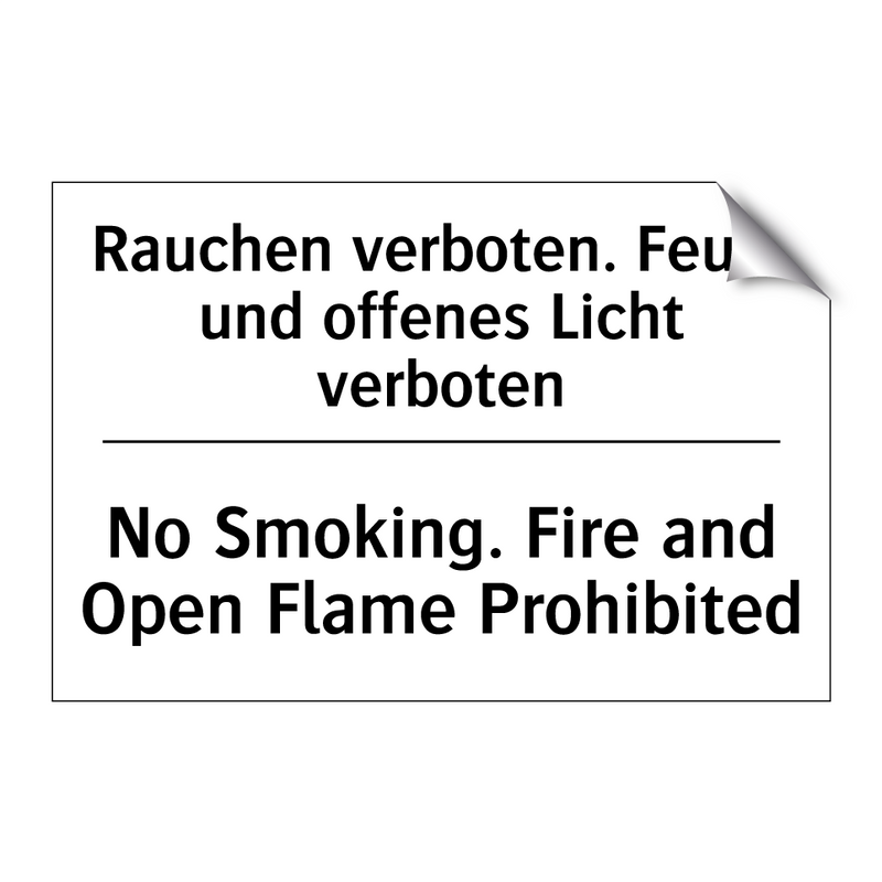 Rauchen verboten. Feuer und offenes /.../ - No Smoking. Fire and Open Flame /.../