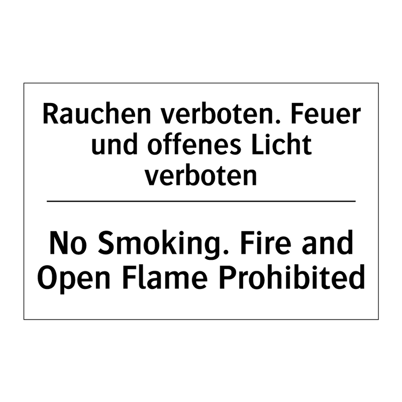 Rauchen verboten. Feuer und offenes /.../ - No Smoking. Fire and Open Flame /.../