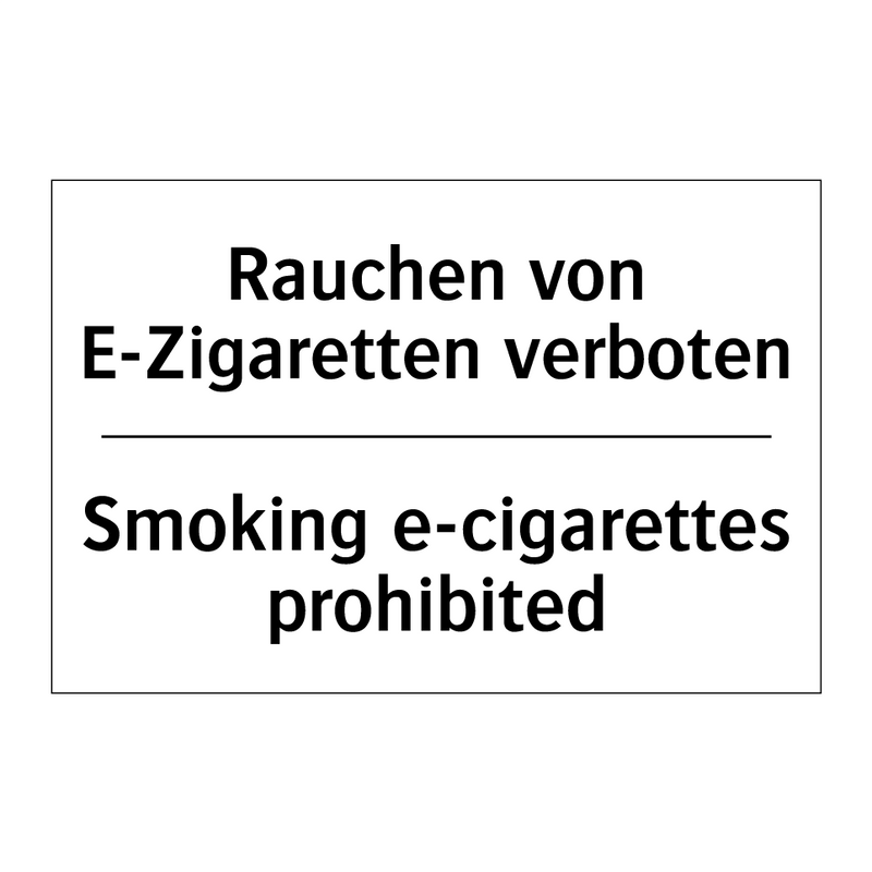 Rauchen von E-Zigaretten verboten/.../ - Smoking e-cigarettes prohibited/.../