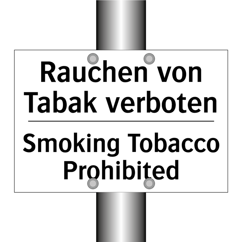 Rauchen von Tabak verboten - Smoking Tobacco Prohibited