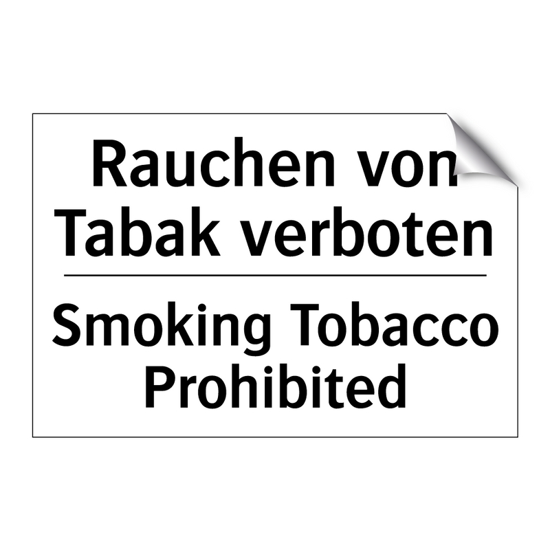 Rauchen von Tabak verboten - Smoking Tobacco Prohibited