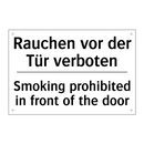Rauchen vor der Tür verboten - Smoking prohibited in front of /.../