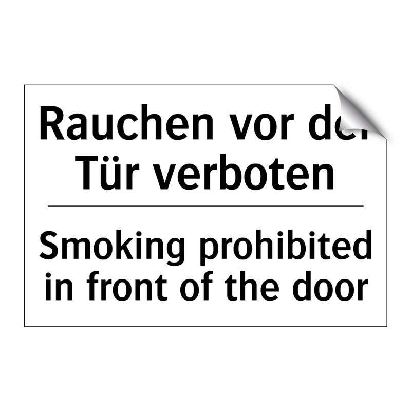 Rauchen vor der Tür verboten - Smoking prohibited in front of /.../