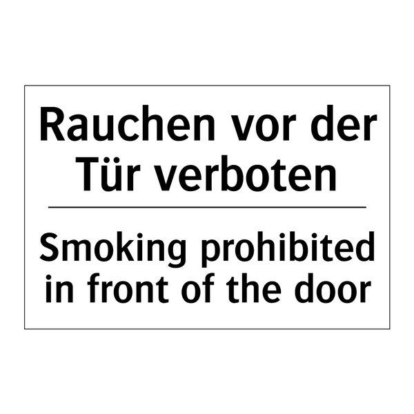 Rauchen vor der Tür verboten - Smoking prohibited in front of /.../