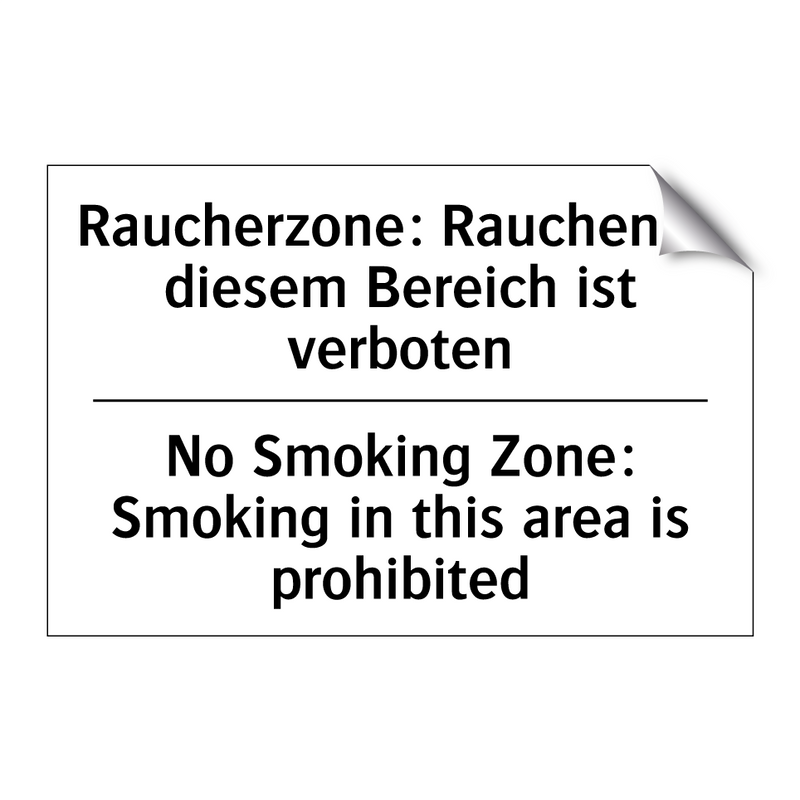 Raucherzone: Rauchen in diesem /.../ - No Smoking Zone: Smoking in this /.../