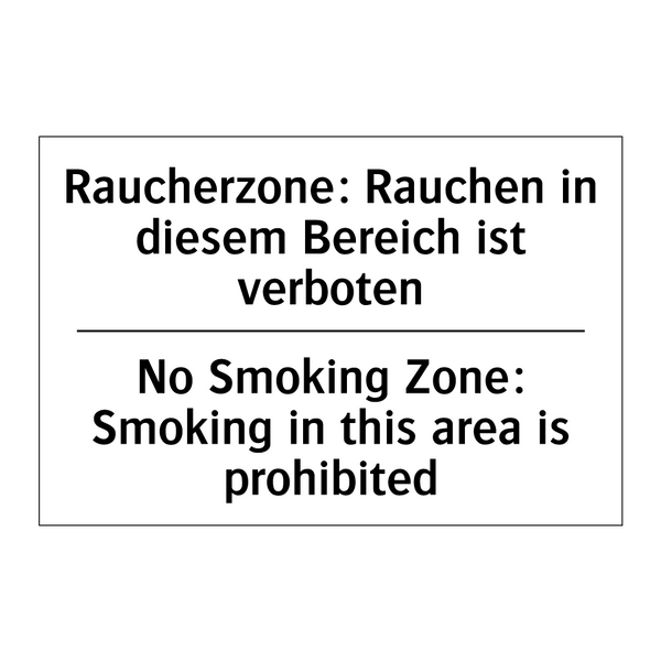 Raucherzone: Rauchen in diesem /.../ - No Smoking Zone: Smoking in this /.../