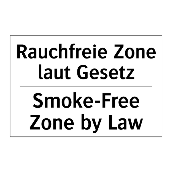 Rauchfreie Zone laut Gesetz - Smoke-Free Zone by Law