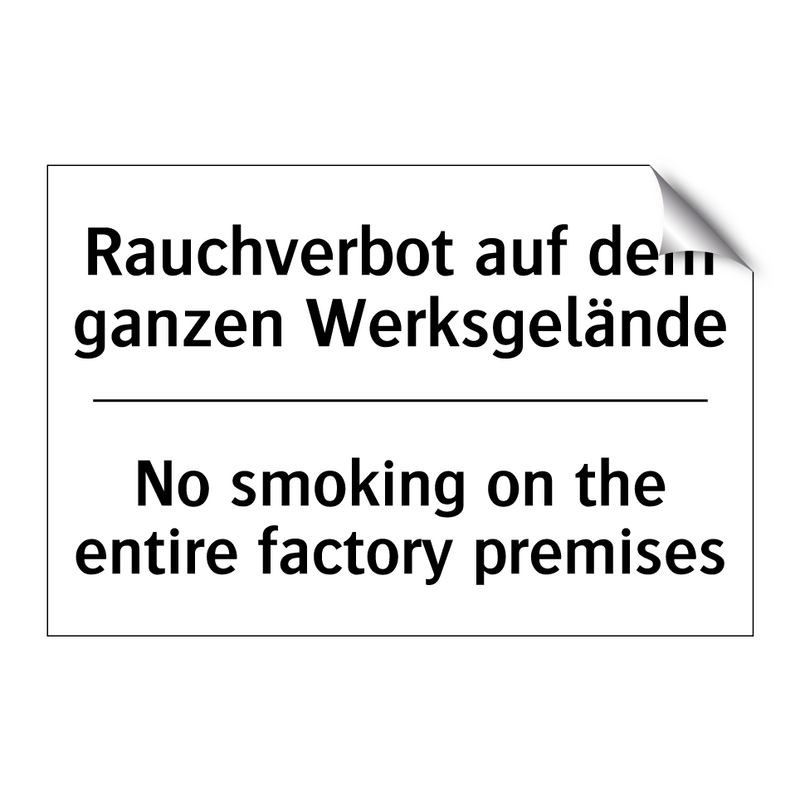 Rauchverbot auf dem ganzen Werksgelände/.../ - No smoking on the entire factory /.../