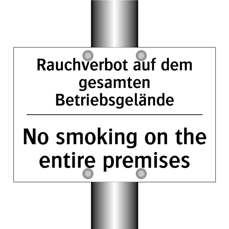 Rauchverbot auf dem gesamten Betriebsgelände/.../ - No smoking on the entire premises/.../