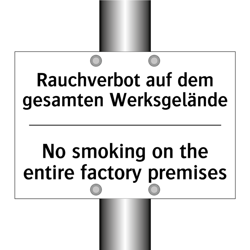 Rauchverbot auf dem gesamten Werksgelände/.../ - No smoking on the entire factory /.../