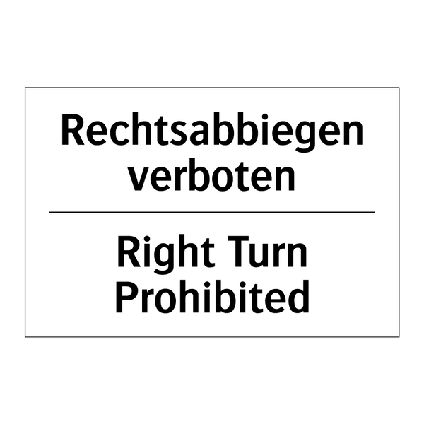 Rechtsabbiegen verboten - Right Turn Prohibited