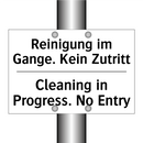 Reinigung im Gange. Kein Zutritt/.../ - Cleaning in Progress. No Entry