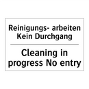 Reinigungs- arbeiten Kein Durchgang/.../ - Cleaning in progress No entry