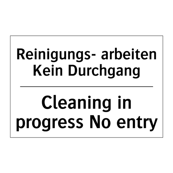 Reinigungs- arbeiten Kein Durchgang/.../ - Cleaning in progress No entry