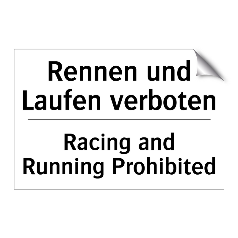 Rennen und Laufen verboten - Racing and Running Prohibited