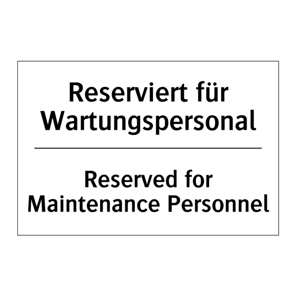 Reserviert für Wartungspersonal/.../ - Reserved for Maintenance Personnel/.../