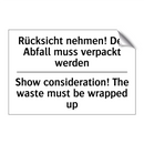 Rücksicht nehmen! Der Abfall muss /.../ - Show consideration! The waste /.../