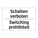Schalten verboten - Switching prohibited