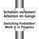 Schalten verboten! Arbeiten im /.../ - Switching Forbidden! Work Is in /.../
