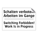 Schalten verboten! Arbeiten im /.../ - Switching Forbidden! Work Is in /.../