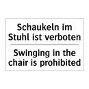 Schaukeln im Stuhl ist verboten/.../ - Swinging in the chair is prohibited/.../