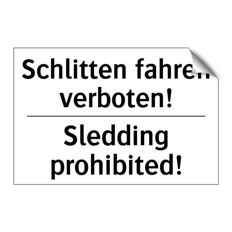 Schlitten fahren verboten! - Sledding prohibited!