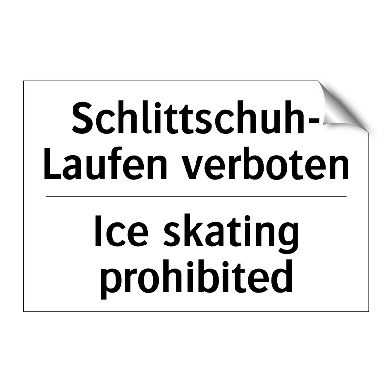 Schlittschuh- Laufen verboten - Ice skating prohibited