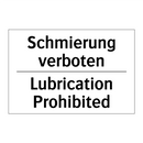 Schmierung verboten - Lubrication Prohibited