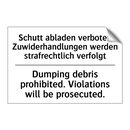 Schutt abladen verboten Zuwiderhandlungen /.../ - Dumping debris prohibited. Violations /.../