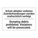 Schutt abladen verboten Zuwiderhandlungen /.../ - Dumping debris prohibited. Violations /.../