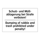 Schutt- und Müll- ablagerung bei /.../ - Dumping of rubble and trash prohibited /.../