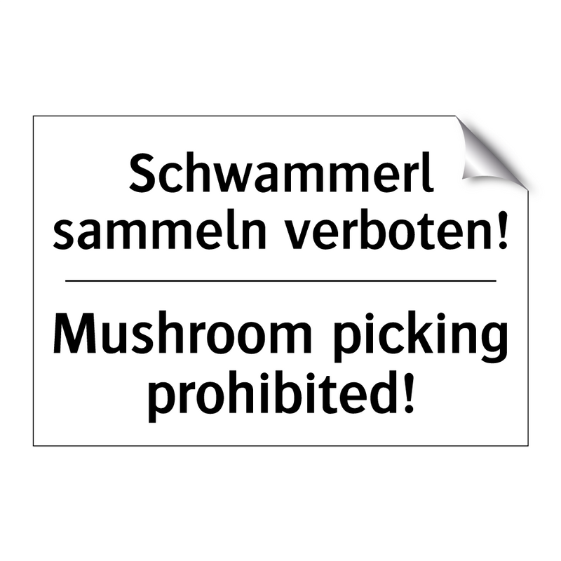 Schwammerl sammeln verboten! - Mushroom picking prohibited!