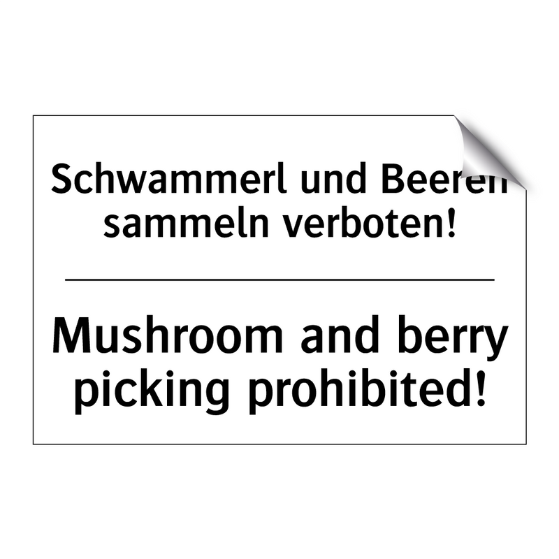 Schwammerl und Beeren sammeln /.../ - Mushroom and berry picking prohibited!/.../