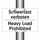Schwerlast verboten - Heavy Load Prohibited
