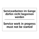 Servicearbeiten im Gange dürfen /.../ - Service work in progress must /.../