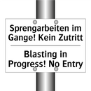 Sprengarbeiten im Gange! Kein /.../ - Blasting in Progress! No Entry