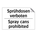 Sprühdosen verboten - Spray cans prohibited