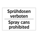 Sprühdosen verboten - Spray cans prohibited