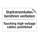 Starkstromkabel berühren verboten/.../ - Touching high-voltage cables prohibited/.../