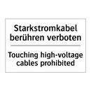 Starkstromkabel berühren verboten/.../ - Touching high-voltage cables prohibited/.../