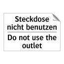 Steckdose nicht benutzen - Do not use the outlet