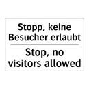Stopp, keine Besucher erlaubt - Stop, no visitors allowed