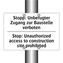 Stopp: Unbefugter Zugang zur Baustelle /.../ - Stop: Unauthorized access to construction /.../